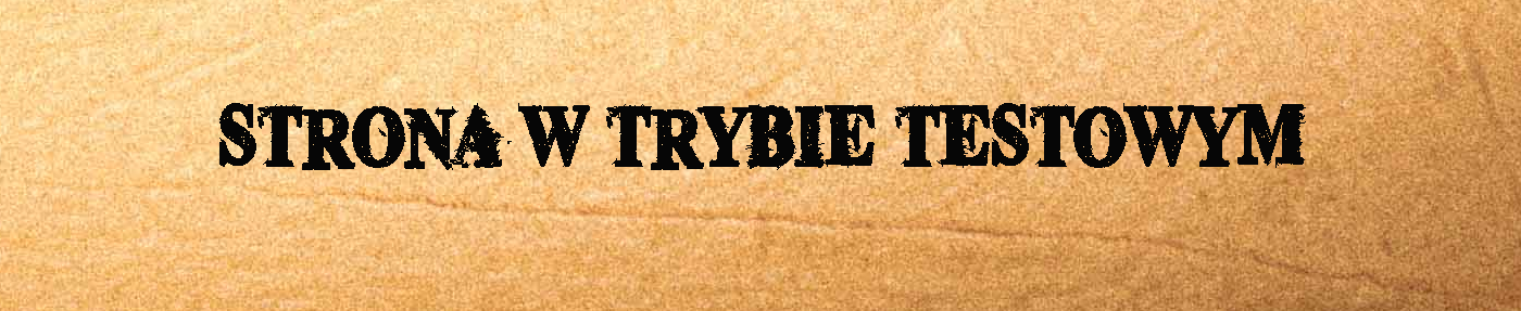 STRONA W TRYBIE TESTOWYM